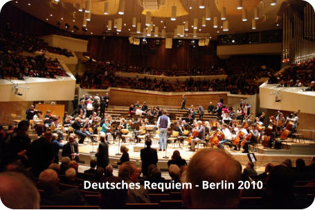 Deutsches Requiem - Berlin 2010