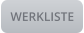 WERKLISTE