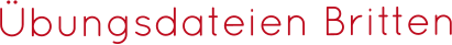 Übungsdateien Britten