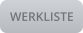 WERKLISTE
