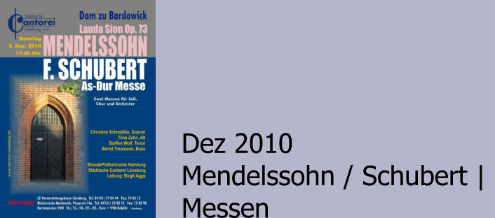 Dez 2010 Mendelssohn / Schubert |  Messen