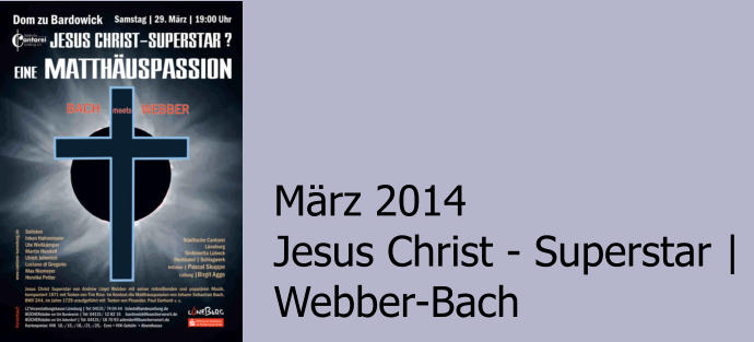 März 2014 Jesus Christ - Superstar |  Webber-Bach