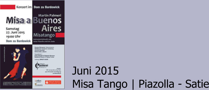Juni 2015 Misa Tango | Piazolla - Satie