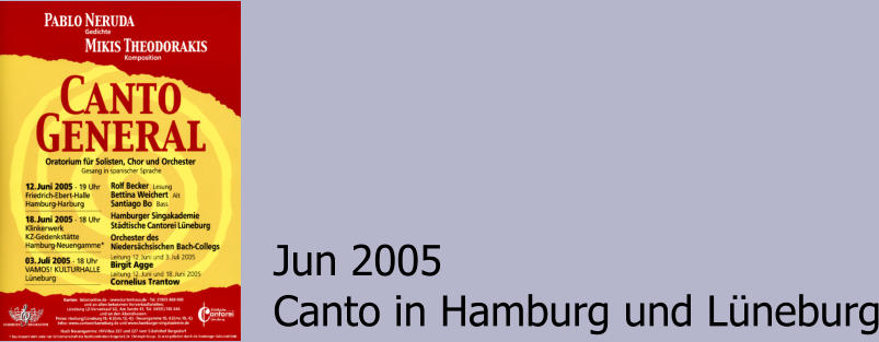 Jun 2005 Canto in Hamburg und Lüneburg