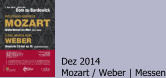 Dez 2014 Mozart / Weber | Messen