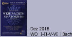 Dez 2018 WO  I-II-V-VI | Bach