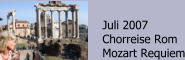 Juli 2007 Chorreise Rom Mozart Requiem