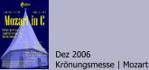 Dez 2006 Krönungsmesse | Mozart