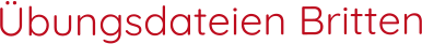 Übungsdateien Britten