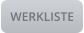 WERKLISTE
